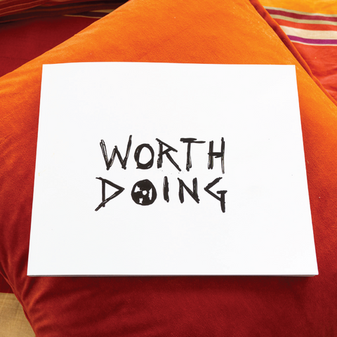 'WORTH DOING' Book